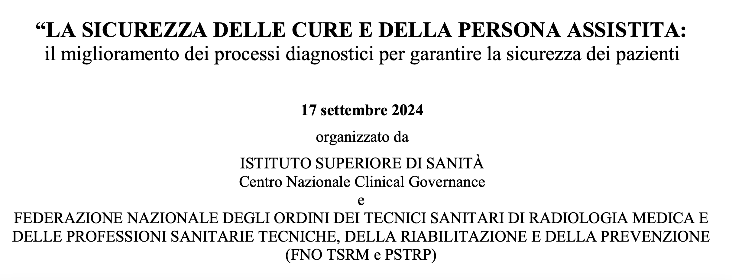 La sicurezza delle cure e della persona assistita: il miglioramento dei processi diagnostici per garantire la sicurezza dei pazienti